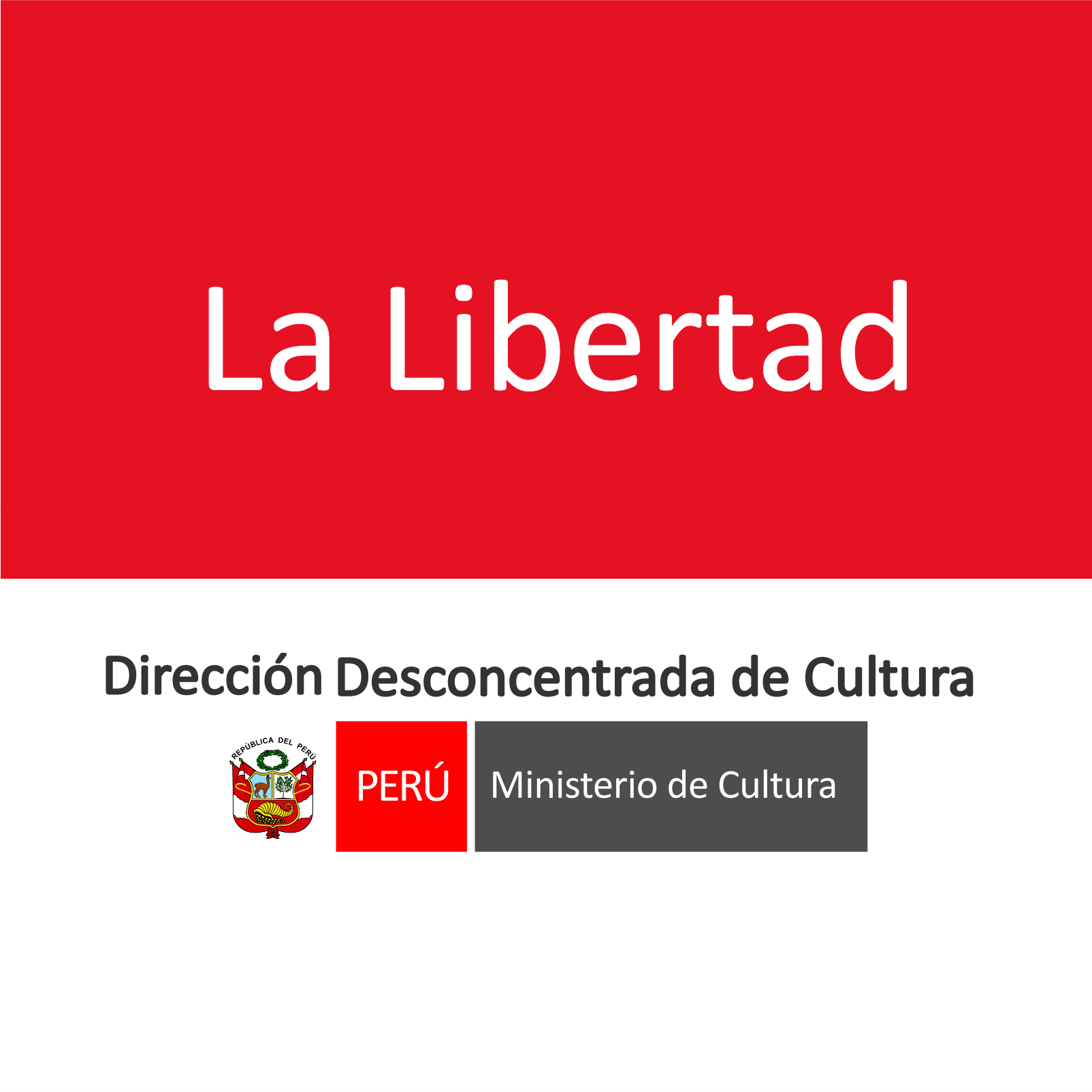 DIRECCIÓN DESCONCENTRADA DE CULTURA LA LIBERTAD